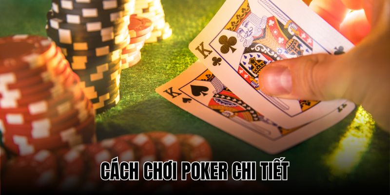 Cách chơi poker cần tuân thủ đúng yêu cầu các vòng chơi