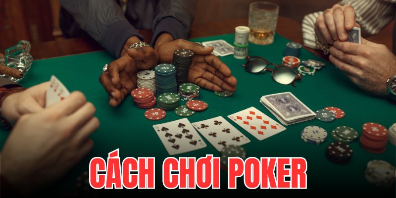 cách chơi Poker