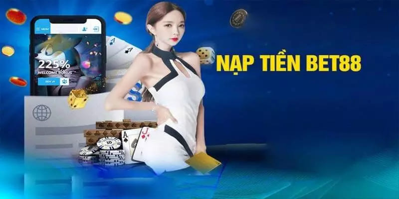 Cái nhìn rõ nét về nạp tiền Bet88