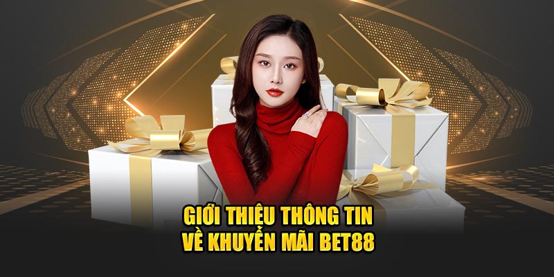 Giới thiệu người chơi nhận ngay quà khủng cùng Bet88